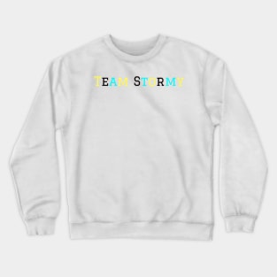 Team stormy Crewneck Sweatshirt